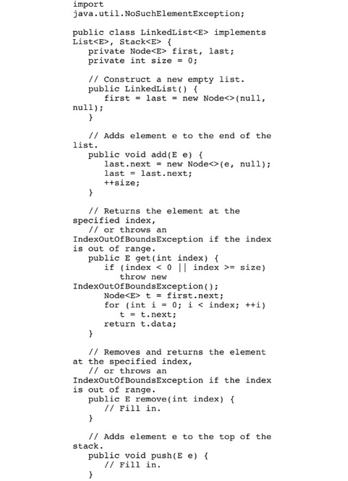  import java.util.NoSuchElementException; public class LinkedList implements List, Stack { private Node