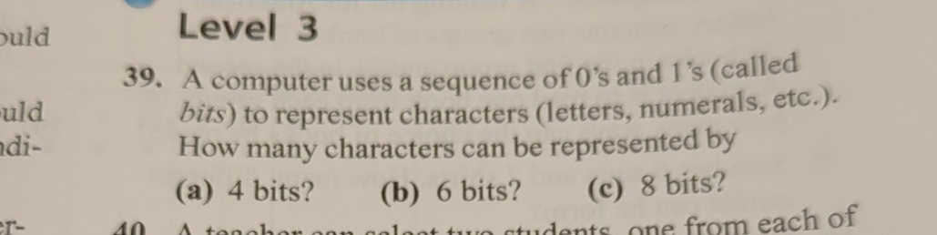  Level 3 39. A computer uses a sequence of 0's and
