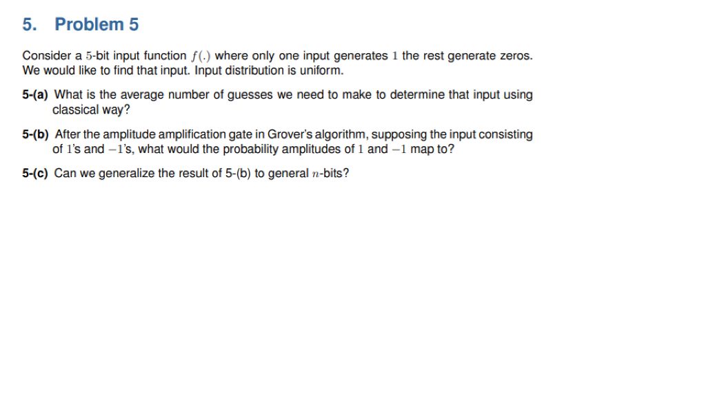solve for fundamentals of quantum computing course 5. Problem 5 Consider a
