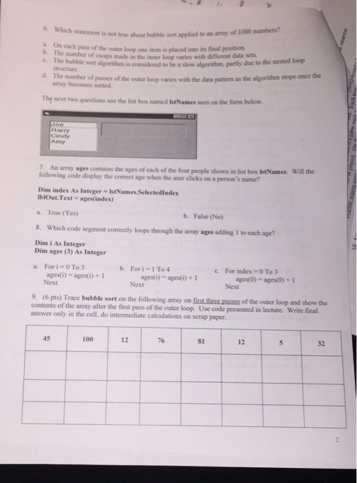  Which statement is not true about bubble sort applied to an