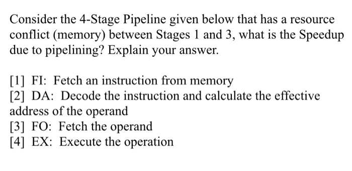  Computer architecture Consider the 4-Stage Pipeline given below that has a