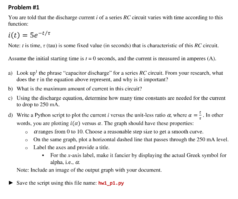 Problem #1 You are told that the discharge current i of