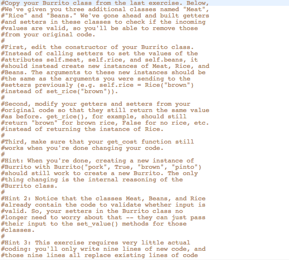 POSTS. PYTHON Write a class called "Burrito". A Burrito should have the