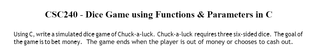 The program has to work like the Sample Output. CSC240 - Dice