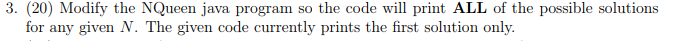 Java Data Structures Problem (Backtracking) Code is below public class NQueen {