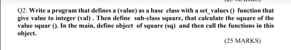 c++ Q2: Write a program that defines a (value) as a base