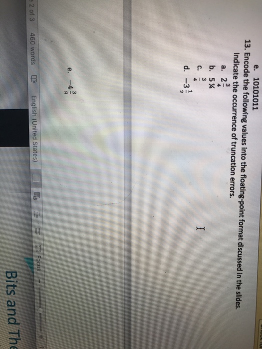  e. 10101011 13. Encode the following values into the floating-point format