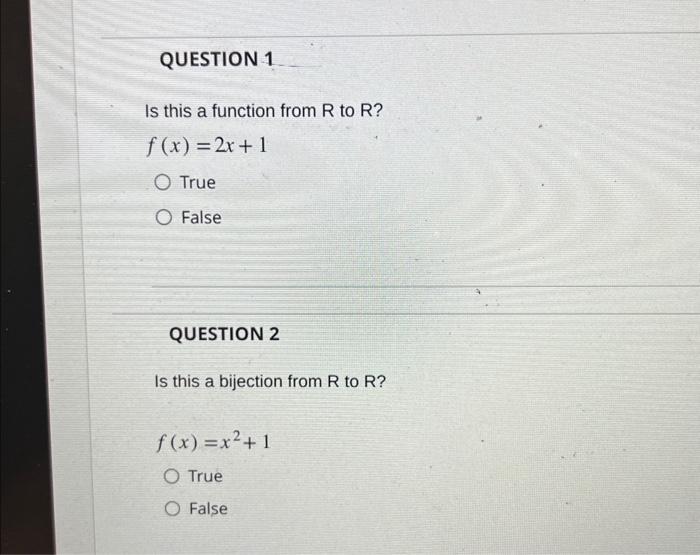  Is this a function from R to R ? f(x)=2x+1 True