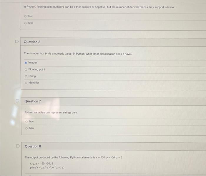 Question 2 The identifier 6to 10 is a valid variable name. True
