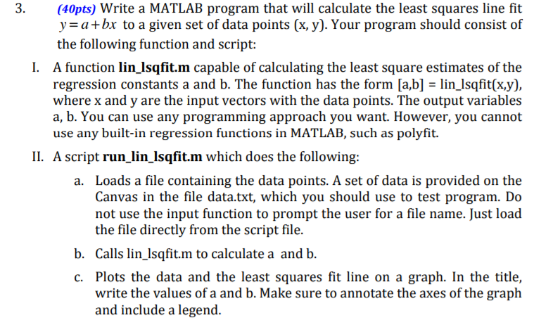 (40pts) Write a MATLAB program that will calculate the least squares