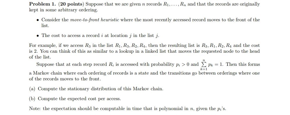Problem 1. (20 points) Suppose that we are given n records