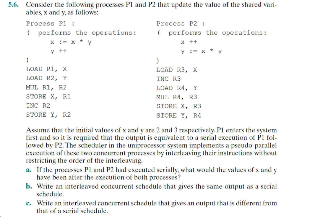 5.6. Consider the following processes P1 and P2 that update the