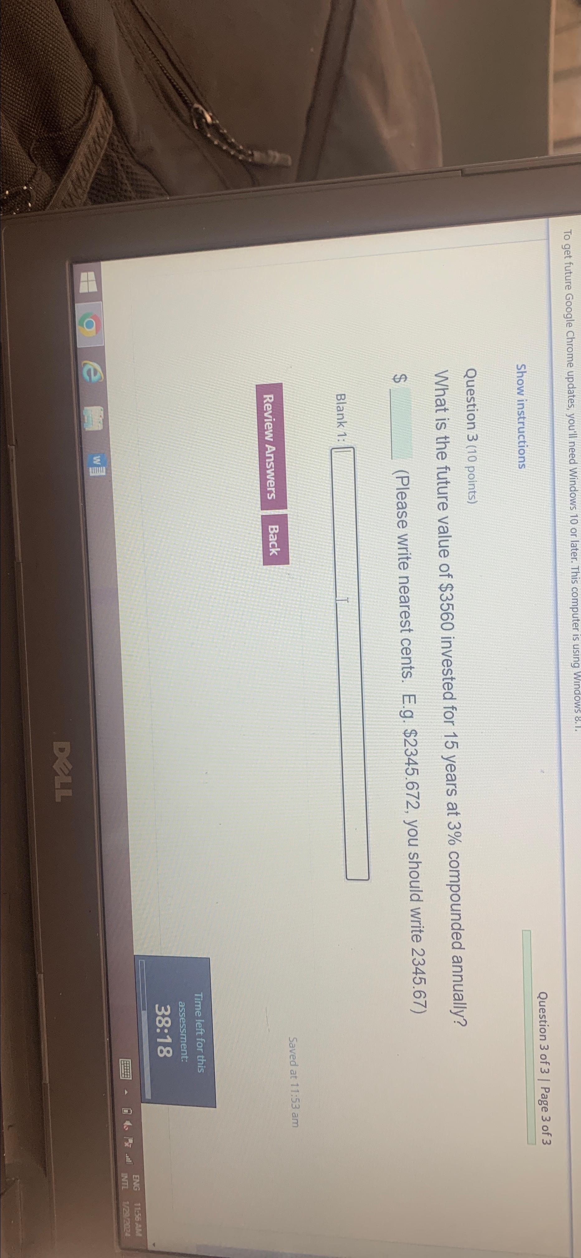  To get future Google Chrome updates, you'll need Windows 10 or