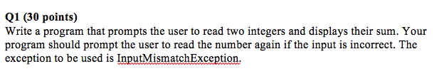  Q1 (30 points) Write a program that prompts the user to