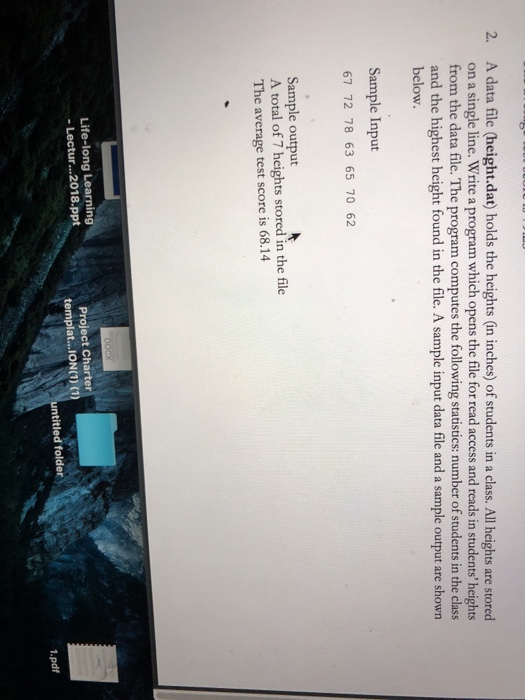  I need it in c++ programing 2. A data file (height.dat)