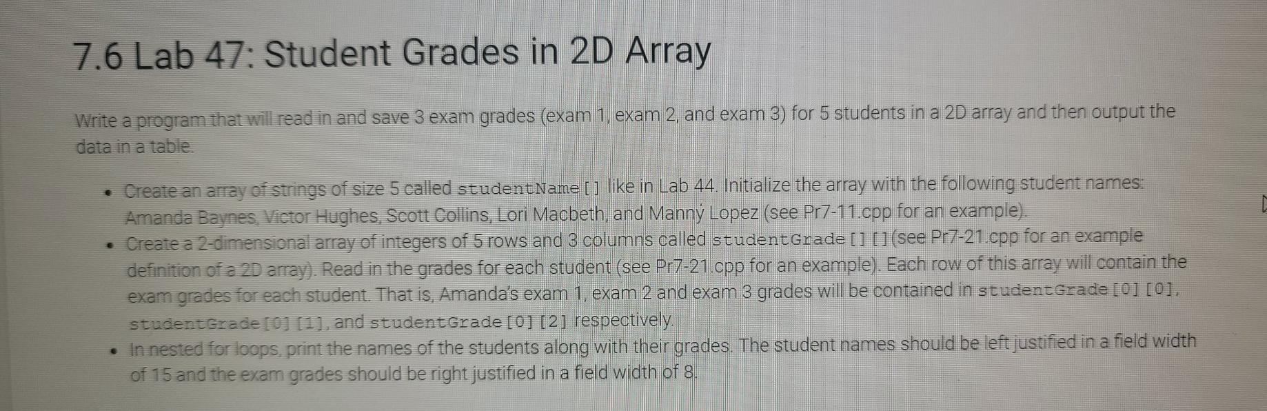 please help! 7.6 Lab 47: Student Grades in 2D Array Write a