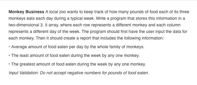  please use C++ programming Monkey Business A local zoo wants to