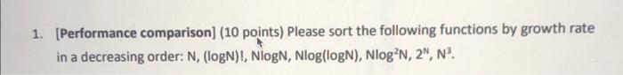  1. [Performance comparison] ( 10 points) Please sort the following functions