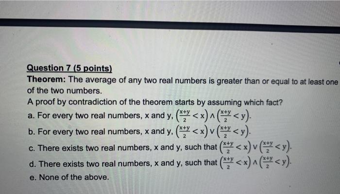 discrete math a proof by contradiction Question 7 (5 points) Theorem: The