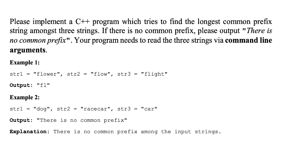  Please implement a C++ program which tries to find the longest