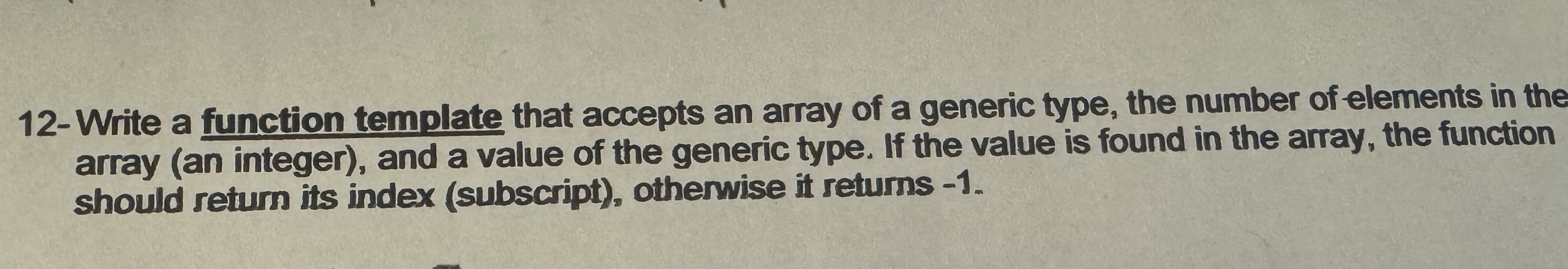  12-IN C++ Write a function template that accepts an array of