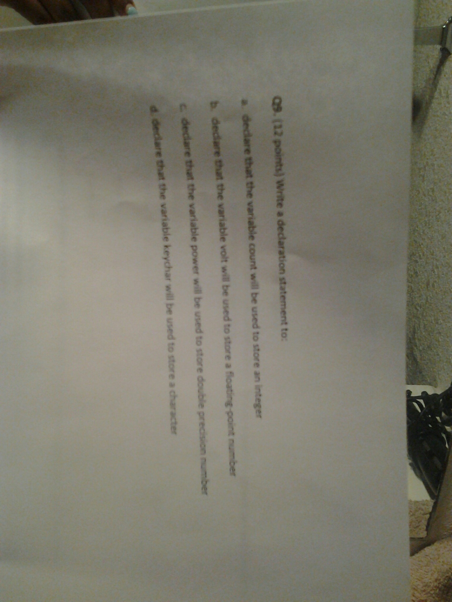  Q9. (12 points) Write a declaration statement to declare that the