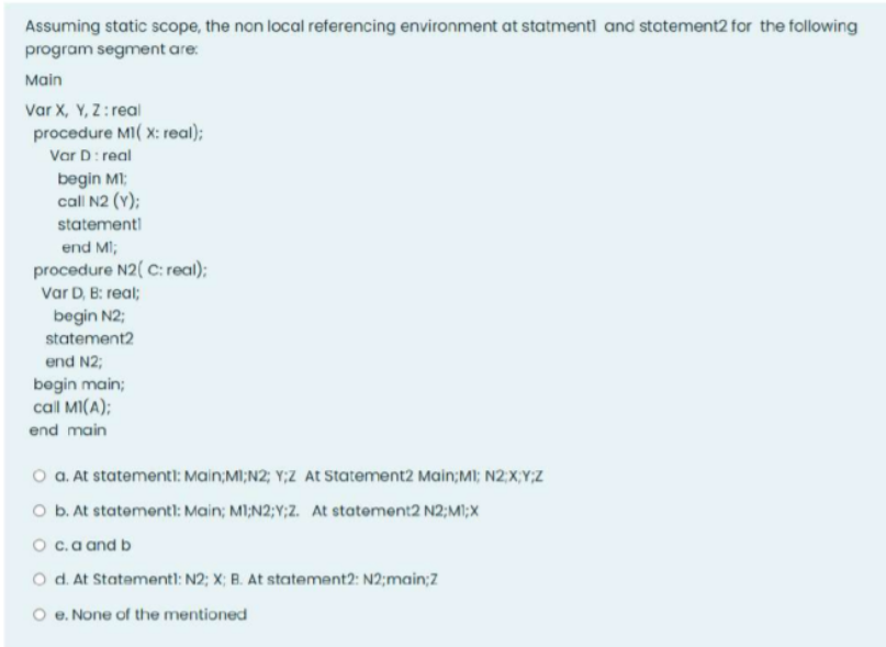  what is the correct choice ?? Assuming static scope, the non