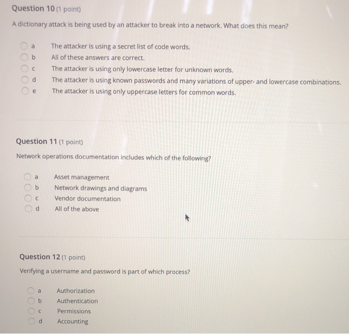  Question 10 (1 point) A dictionary attack is being used by
