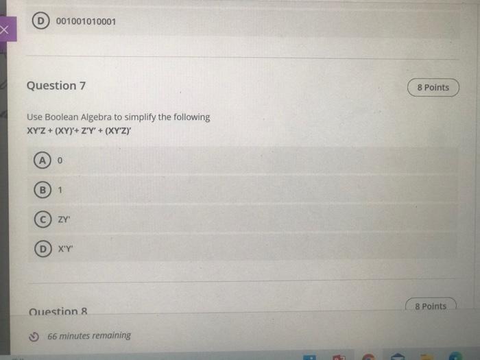  001001010001 Question 7 8 Points Use Boolean Algebra to simplify the