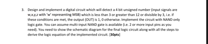  3. Design and implement a digital circuit which will detect a