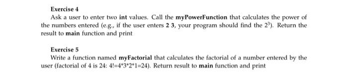 in c language Exercise 4 Ask a user to enter two int