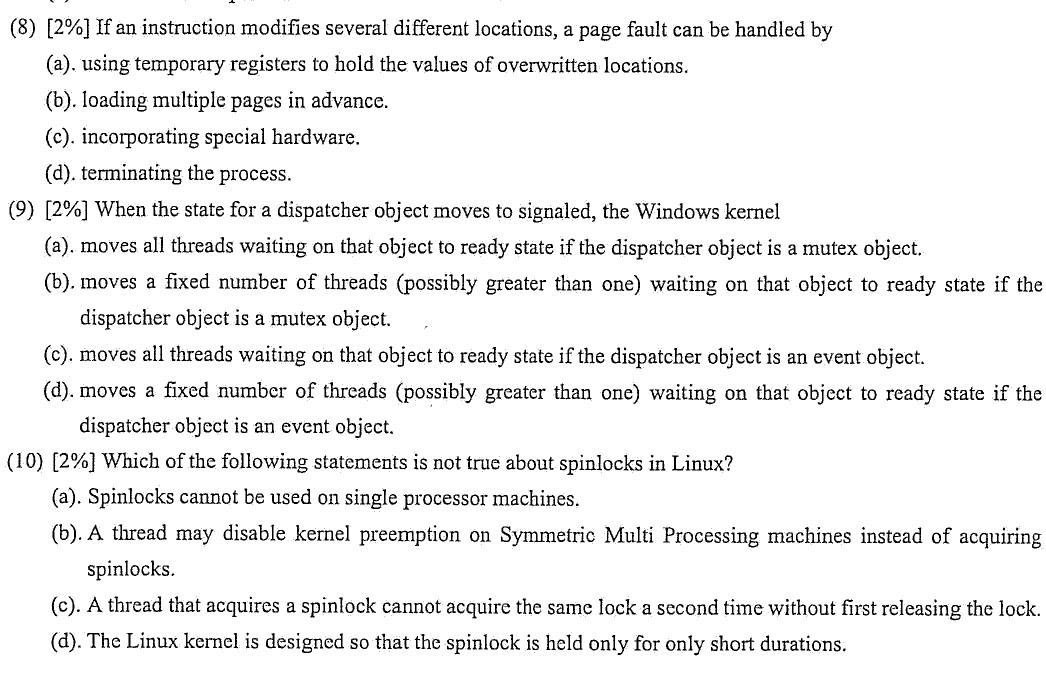  (8)[2%] If an instruction modifies several different locations, a page fault