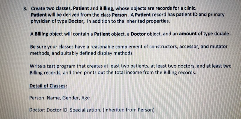  3. Create two classes, Patient and Billing, whose objects are records