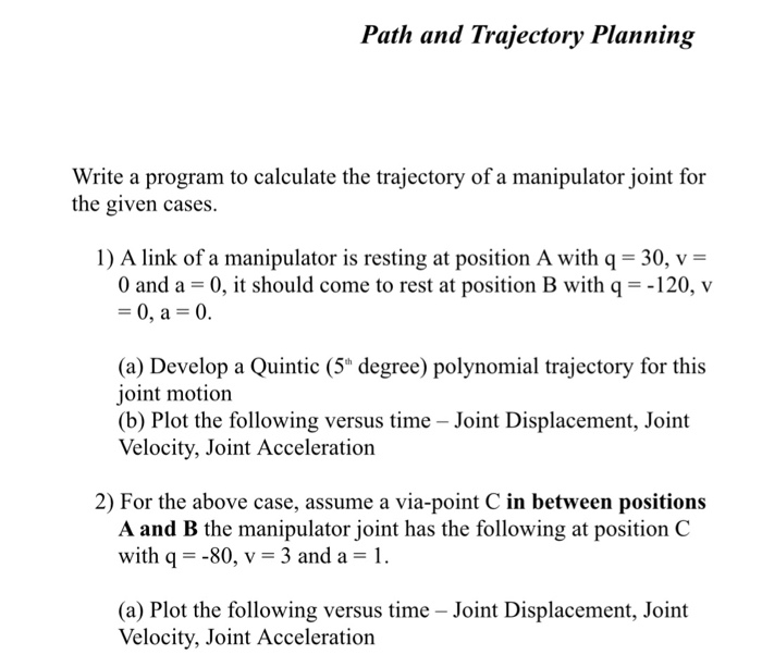  By MATLAB Path and Trajectory Planning Write a program to calculate