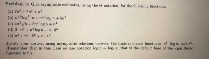  + Problem 3: Give asymptotic estimates, using the O-notation, for the
