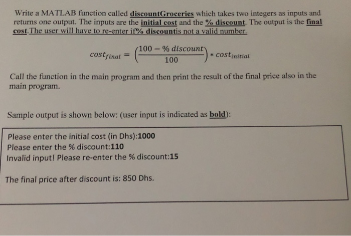  Write matlab program using function Write a MATLAB function called discountGroceries
