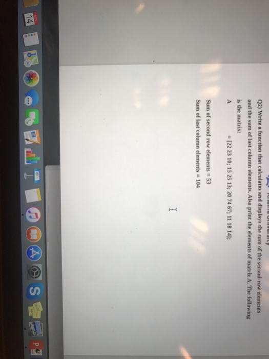  Q2) Write a function that calculates and displays the sum of