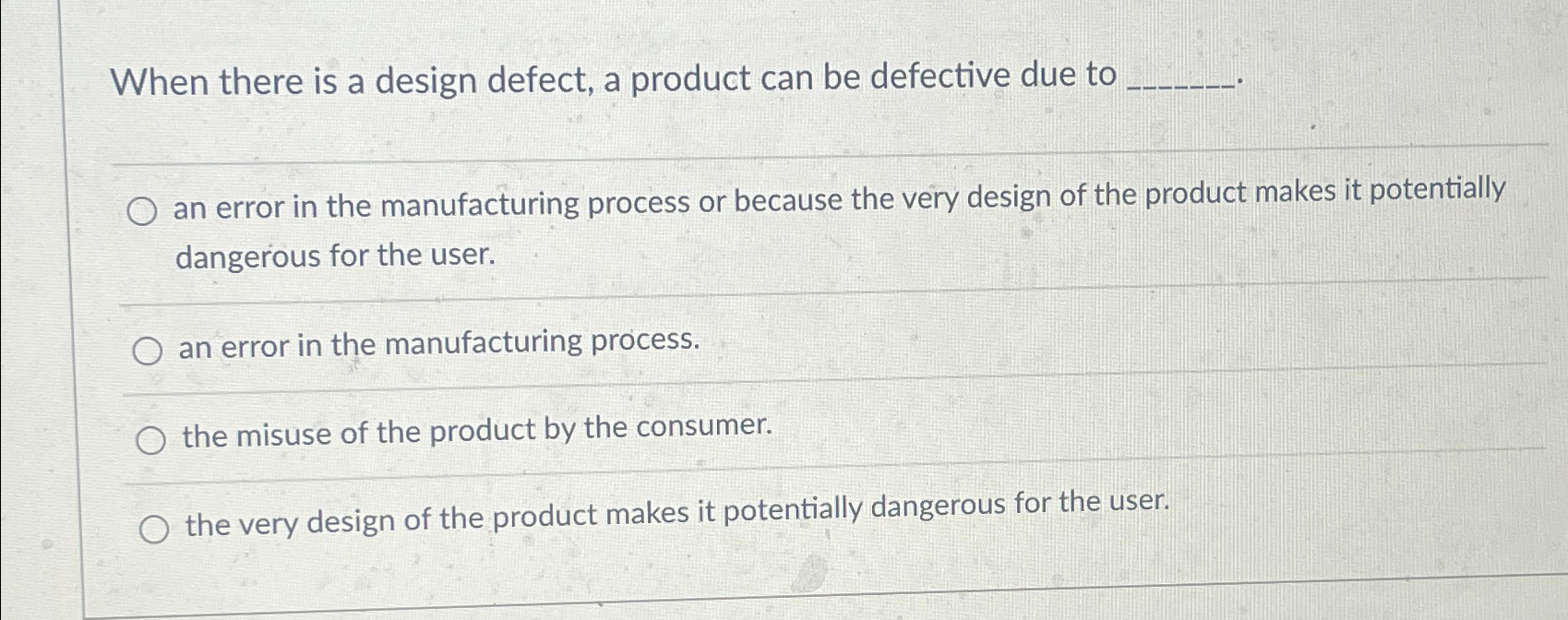  When there is a design defect, a product can be defective