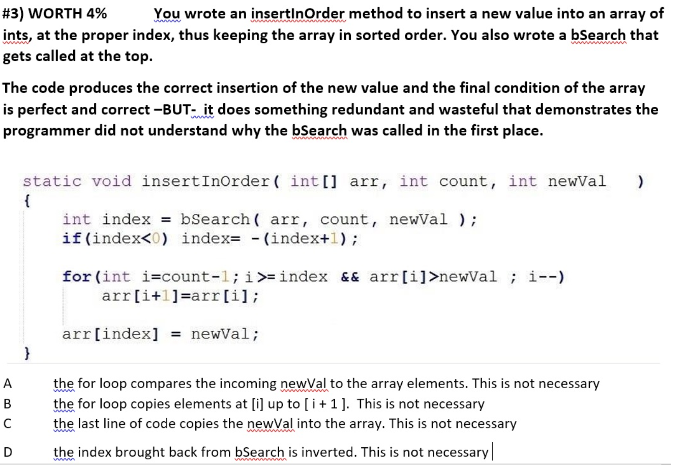 You wrote an insertInOrder method to insert a new value into an