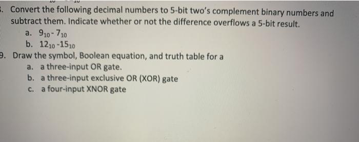 . Convert the following decimal numbers to 5-bit two's complement binary