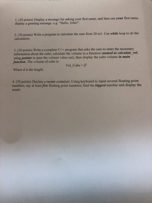  1,. (20 points) Display a message for asking your first name,