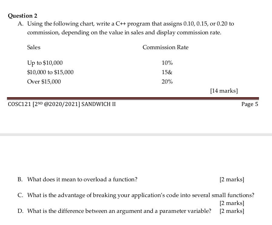 Question 2 A. Using the following chart, write a C++ program