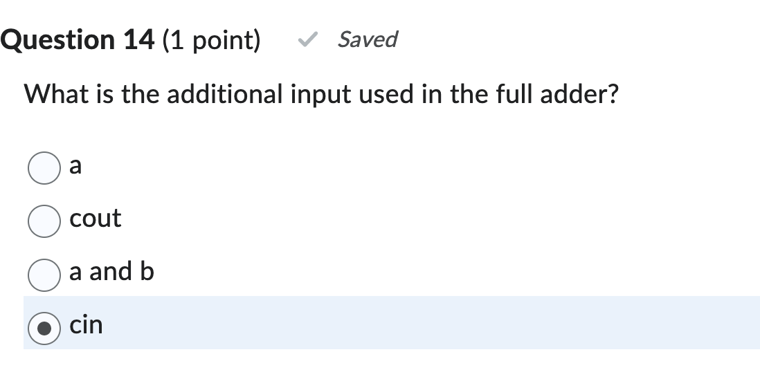  Question 14(1 point) What is the additional input used in the