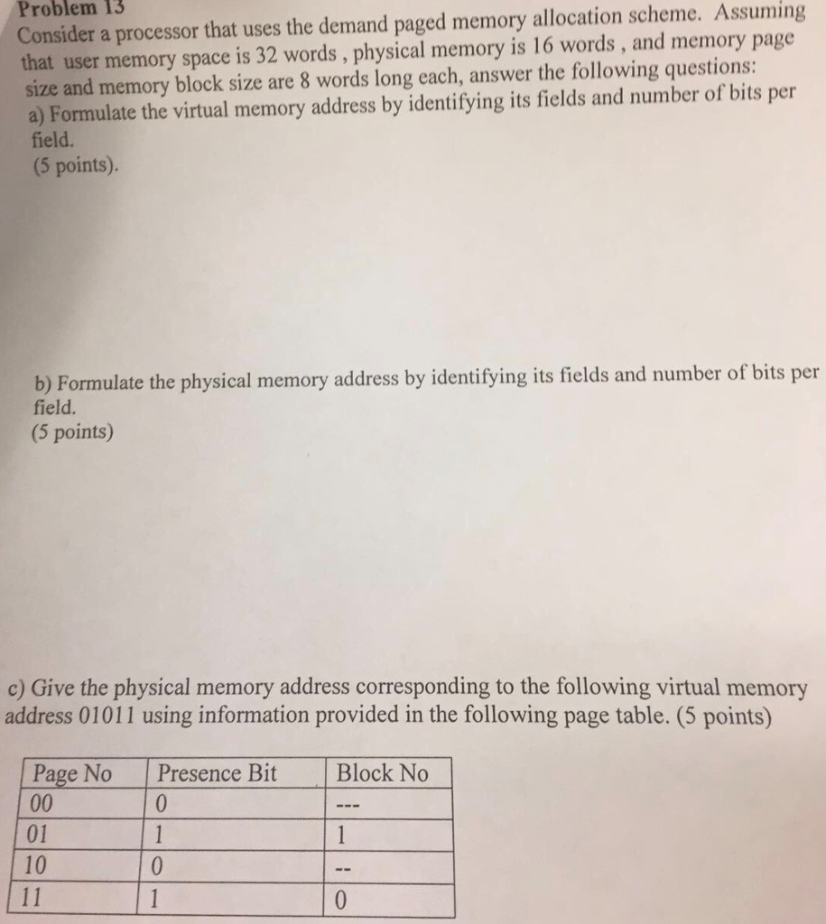  Problem 13 Consider a processor that uses the demand paged memory