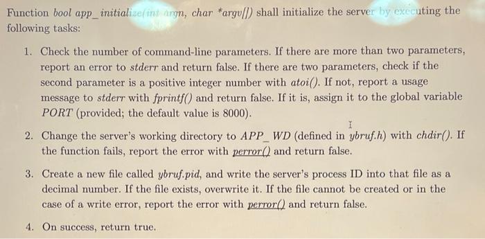  Function bool app_initialize in argn, char *argull) shall initialize the server