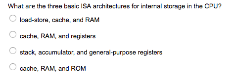 What are the three basic ISA architectures for internal storage in