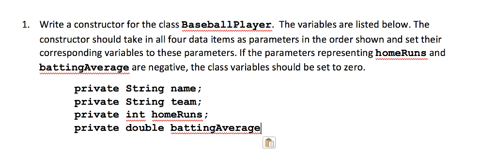  Program - JGRASP Write a constructor for the class BaseballPlayer. The