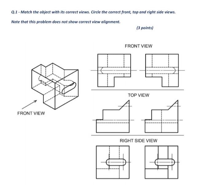  Q.1 - Match the object with its correct views. Circle the