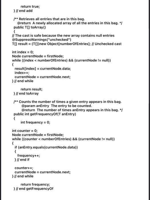 provided to you on Moodle). Add the following methods to BagInterface and