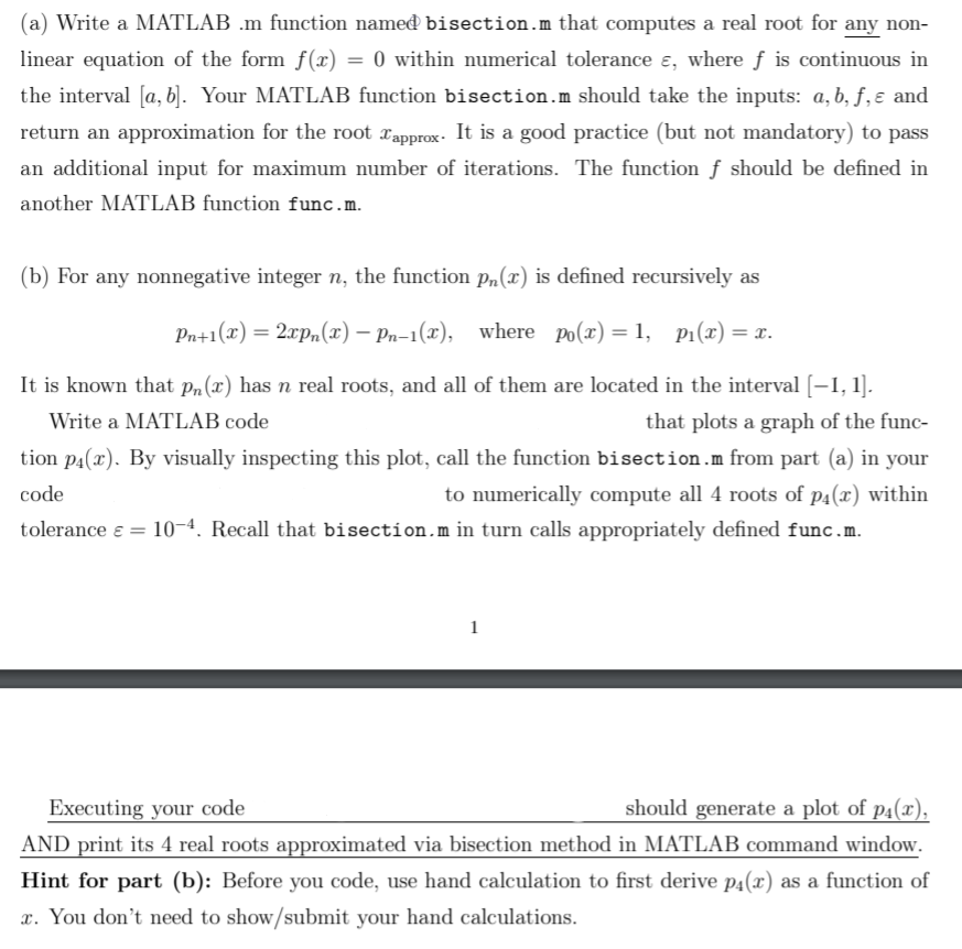 please thoroughly explain :) (a) Write a MATLAB .m function named bisection.m